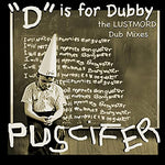Puscifer - D Is For Dubby (Las mezclas dub de Lustmord) (Vinilo)