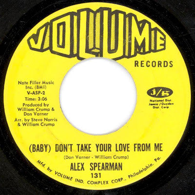 Alex Spearman : Take Good Care Of The Children / (Baby) Don't Take Your Love From Me (7")