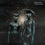 Black Star - No Fear of Time (Vinyl)