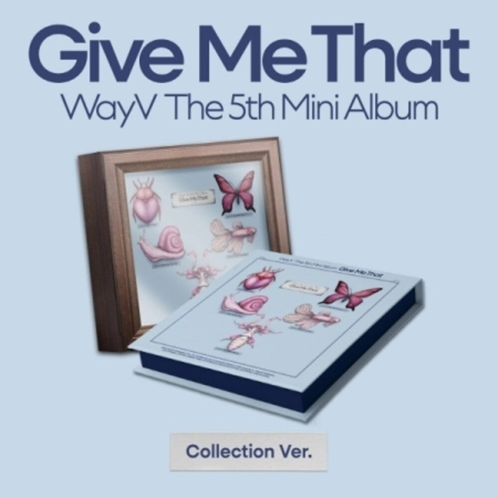 the album cover for Wayv - Give Me That - Box Version (Phob) (Phot) (Asia)