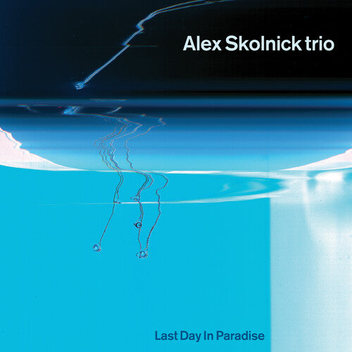 Alex Skolnick Trio - Last Day in Paradise (Vinyl)