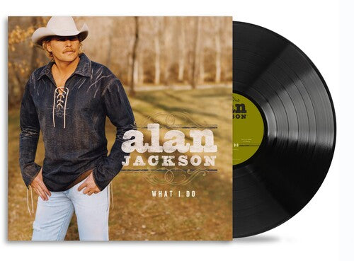 Alan Jackson - What I Do (Vinyl)