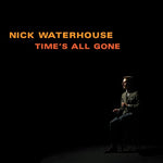 Nick Waterhouse - El tiempo se ha ido (Vinilo)