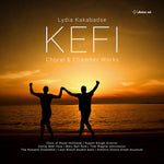 the album cover for Kakabadse / Beer / Choir Of Royal Holloway - Kefi - Choral & Chamber Works