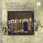 Ensemble Celadon - Au douz tens nouvel - Chansons de trouveres (CD)