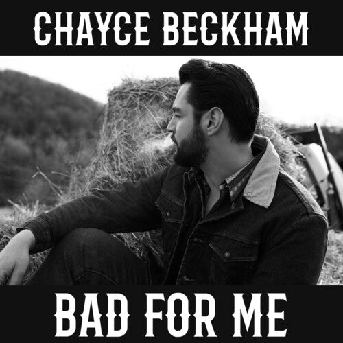 Chayce Beckham - Bad For Me (Vinyl)