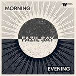 Fazil Say - Mañana / Tarde (CD)