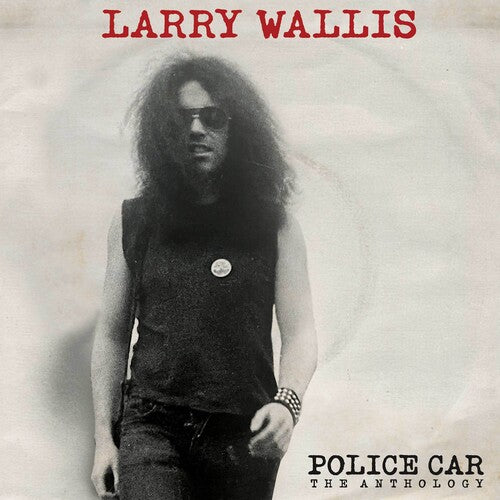 Larry Wallis - Police Car: The Anthology (CD)
