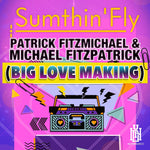 the album cover for Sumthin'fly - Patrick Fitzmichael & Michael Fitzpatrick (Big Lov