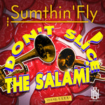 the album cover for Sumthin'fly - Don't Slice The Salami (Mod)