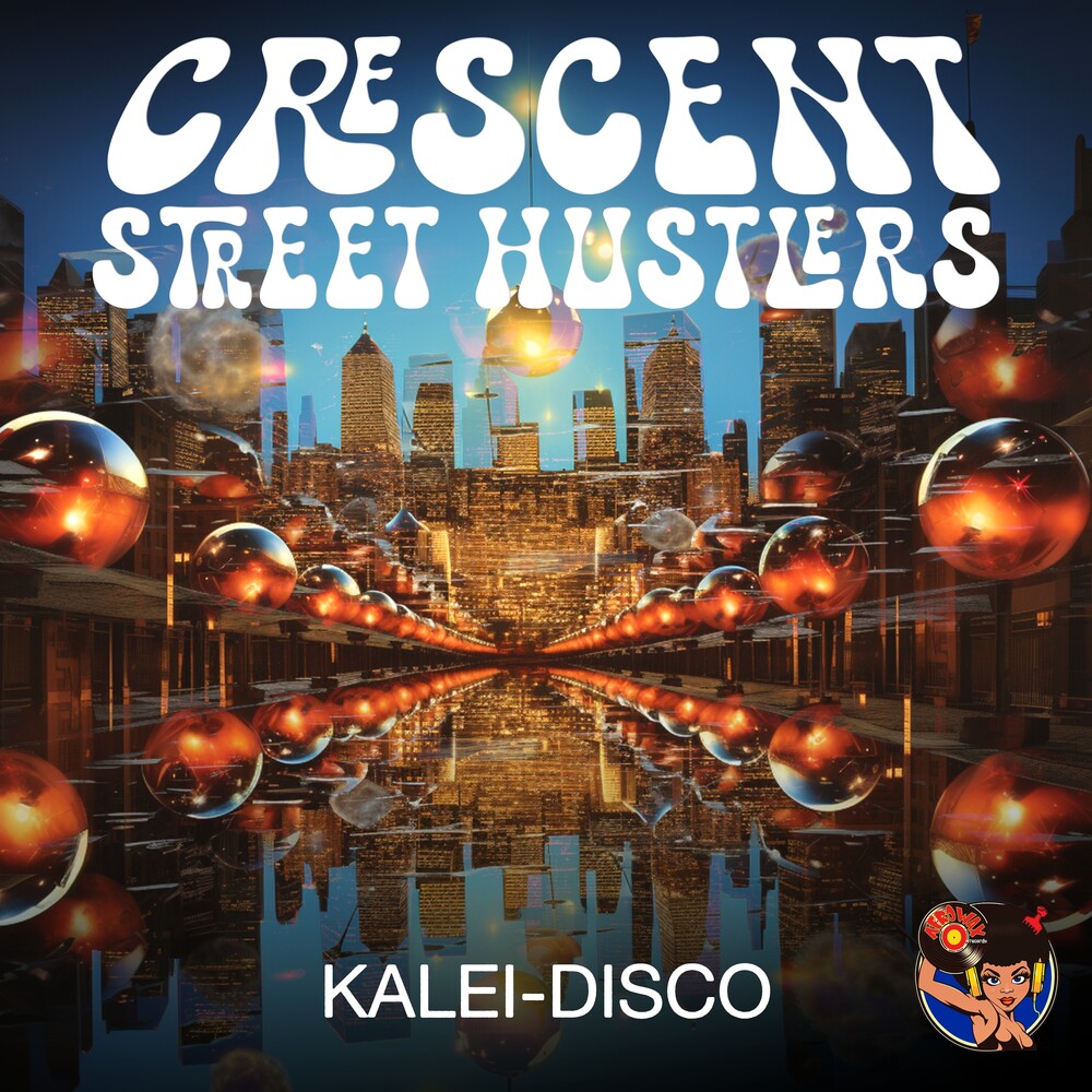 the album cover for Crescent Street Hustlers - Kalei-Disco (Mod)