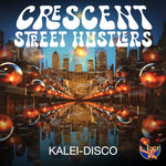 the album cover for Crescent Street Hustlers - Kalei-Disco (Mod)