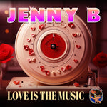 the album cover for Jenny B - Love Is The Music (Mod)