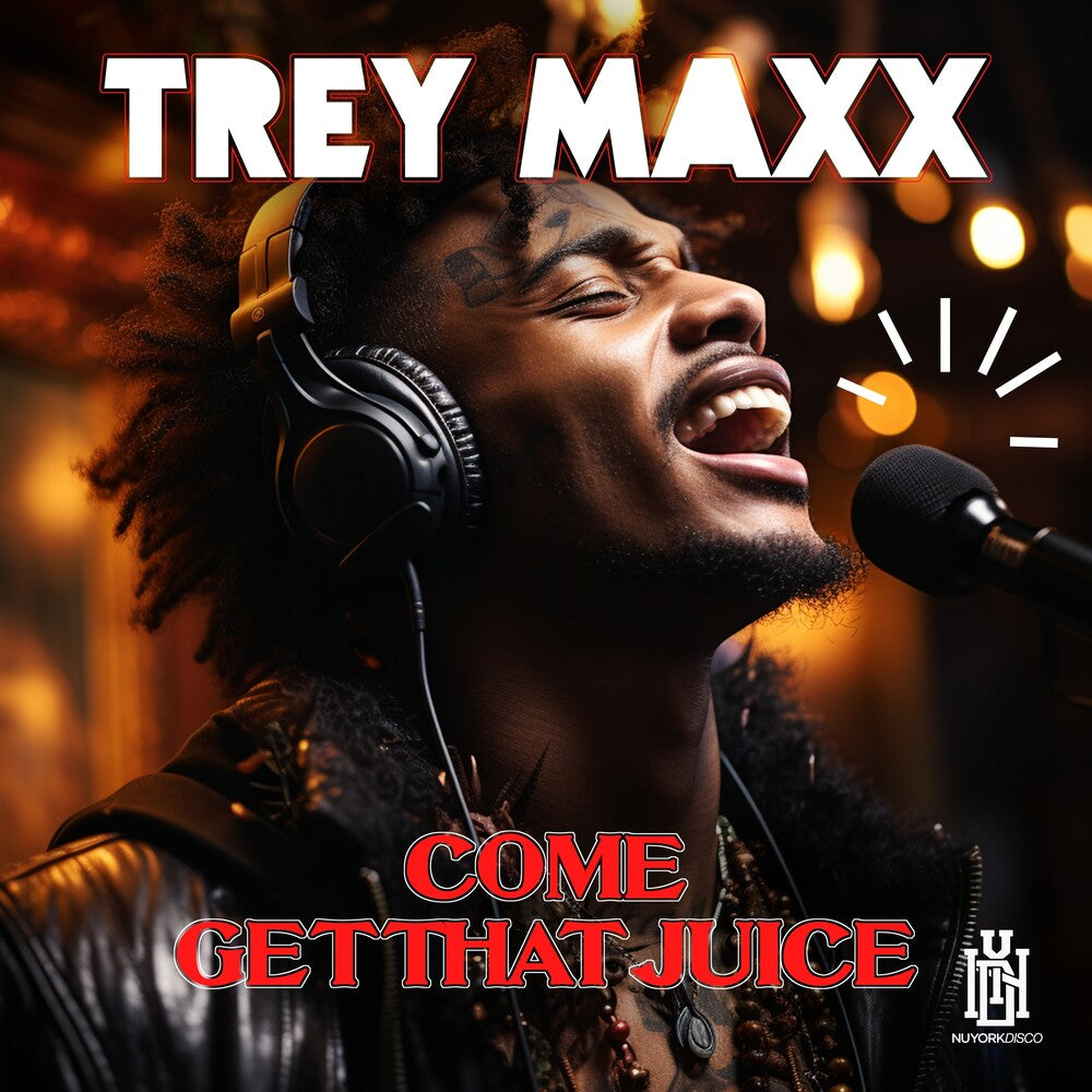 the album cover for Trey Maxx - Come Get That Juice (Mod)