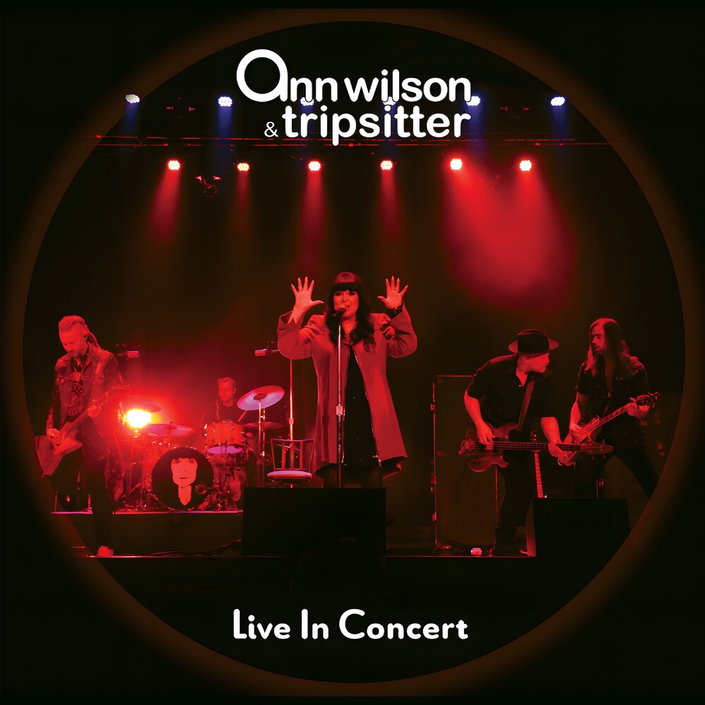 the album cover for Ann Wilson& Tripsitter - Live In Concert