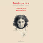 the album cover for Moreno / La Real Camara - Francesco De Goya - Music Around The Painter