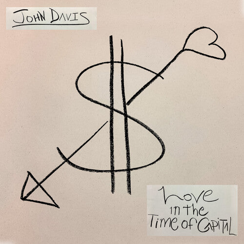 John Davis - Love in the Time of Capital (Vinyl)