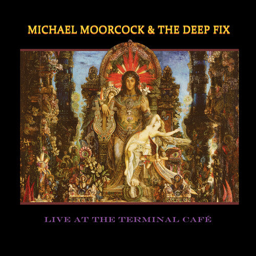 Michael Moorcock & the Deep Fix - Live at the Terminal Cafe (CD)