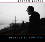 Graham Parker - Deepcut To Nowhere (Vinilo)