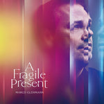 Marco Gluhmann - A Fragile Present (Vinyl)