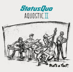 the album cover for Status Quo - Aquostic Ii: That's A Fact (Uk)
