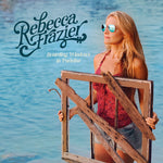 Rebecca Frazier - Ventanas de embarque en el paraíso (CD)