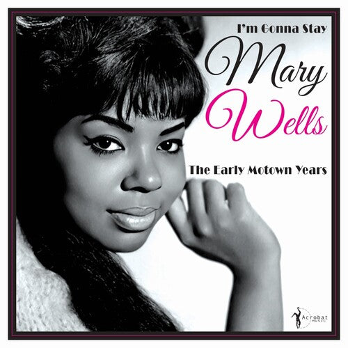 Mary Wells - Me voy a quedar: Los primeros años de Motown 1960-62 (Vinilo)