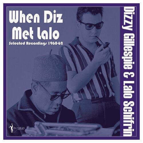 When Diz Met Lalo: Selected Recordings 1960-62 (Vinyl)