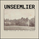 the album cover for Unseemlier - Truth Is We Out Here
