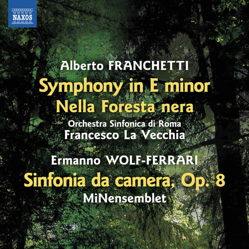 Orchestra Sinfonica di Roma - Franchetti: Symphony in E minor; Nella Foresta nera; Wolf-Ferrari: Sinfonia da camera (CD)