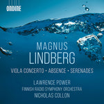Lawrence Power - Lindberg: Viola Concerto; Absence; Serenades (CD)