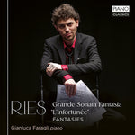 Gianluca Faragli - Ries: Grande Sonata Fantasia"l'Infortunee"; Fantasies (CD)