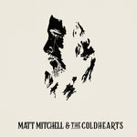 Matt Mitchell & The Coldhearts (CD)