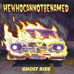 HeWhoCanNotBeNamed - Ghost Ride (レコード)