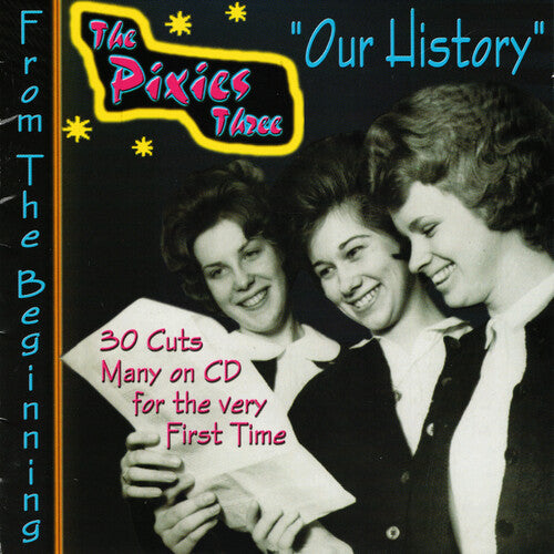The Pixies Three - Our History: From The Beginning (CD)