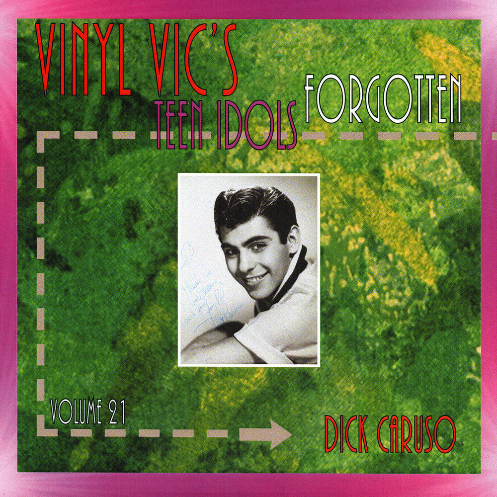 the album cover for Dick Caruso - Vinyl Vic's Forgotten Teen Idols 21