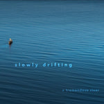 ゆっくりと漂う - Tremendous River (CD)