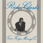 Rick Clarke - Time Keeps Moving On (Vinyl)