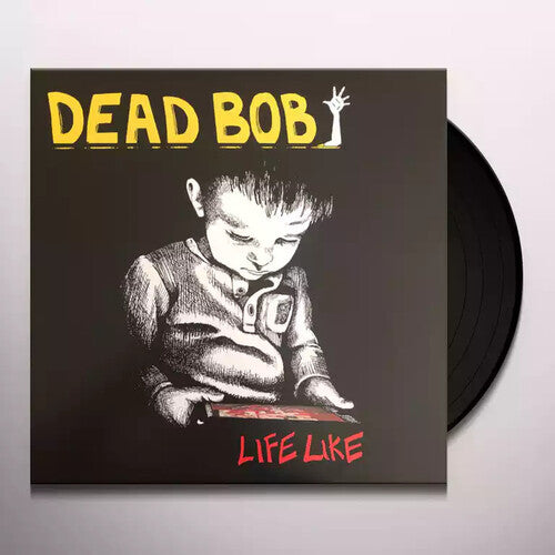 Dead Bob - Life Like (Vinilo)