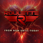 the album cover for Roulette - From Now Until Today