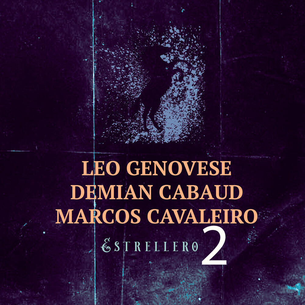 the album cover for Leo Genovese/ Cabaud,Demian / Cavaleiro,Marcos - Estrellero 2