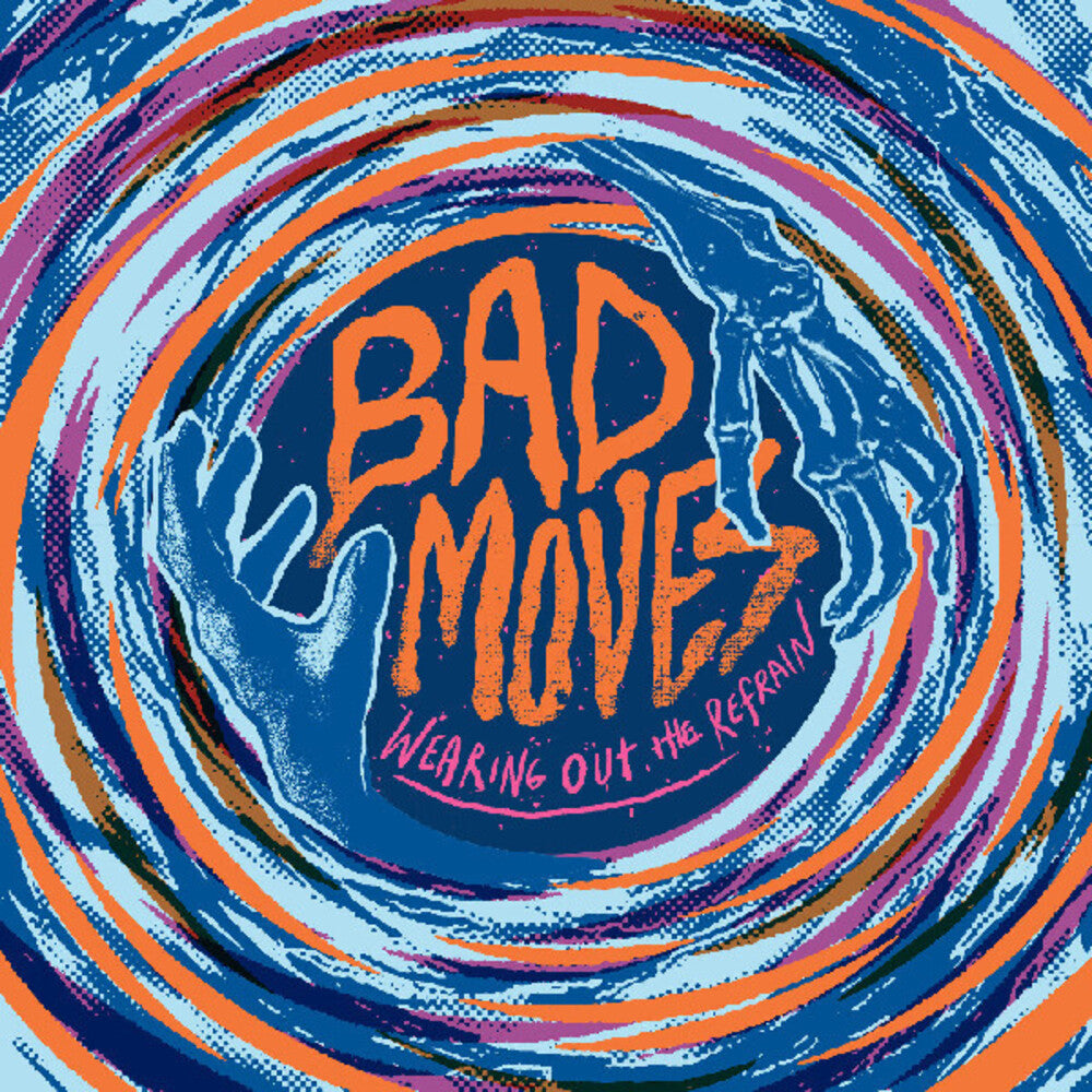 the album cover for Bad Moves - Wearing Out The Refrain