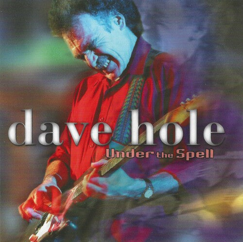 Dave Hole - Under the Spell (CD)