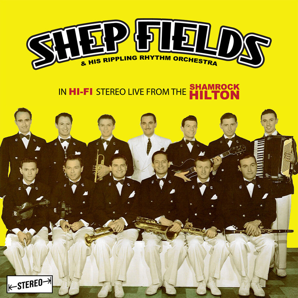 the album cover for Shep Fields& His Rippling Rhythm Orchestra - In Hi-Fi Stereo: Live From The Shamrock Hilton