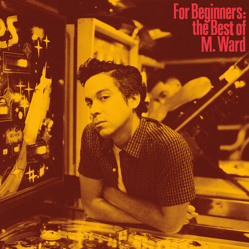 M. Ward - For Beginners: The Best of M. Ward (Vinyl)