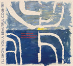 the album cover for Vintskevich Kershaw Trio - I'll Show You A Beautiful Country (Uk)