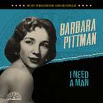 the album cover for Pittman, Barbara - Sun Records Originals: I Need A Man