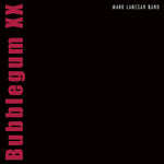Mark Lanegan - Bubblegum Xx (Vinyl)