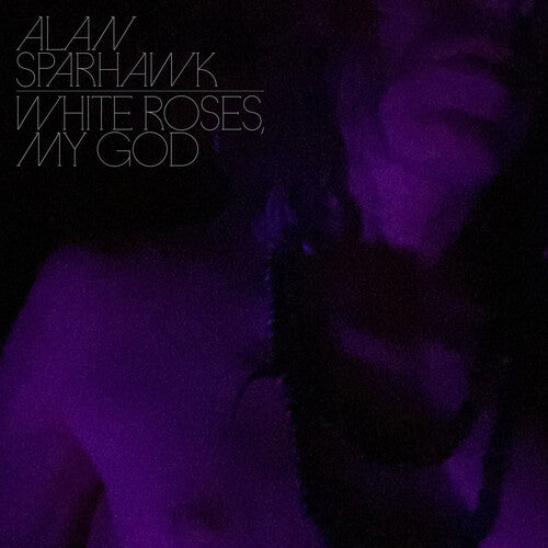 アラン・スパーホーク - White Roses, My God (レコード)