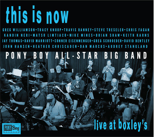 ポニー・ボーイ・オールスター・ビッグ・バンド - This Is Now - Live At Boxley's (CD)